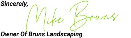 Mike Bruns Owner Of Bruns Landscaping